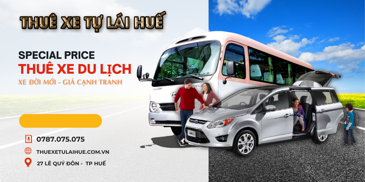 Thuê xe du lịch tại Huế giá tốt uy tín 4-7-16-29-45 chỗ đời mới