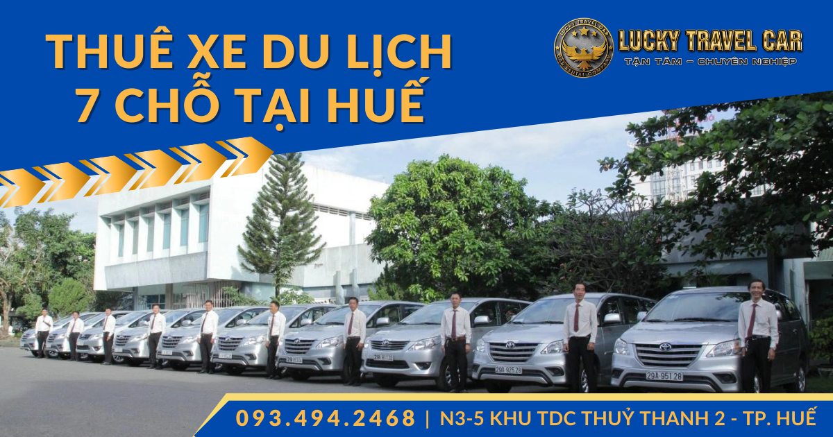 Kinh nghiệm thuê xe du lịch 7 chỗ giá rẻ tại Huế