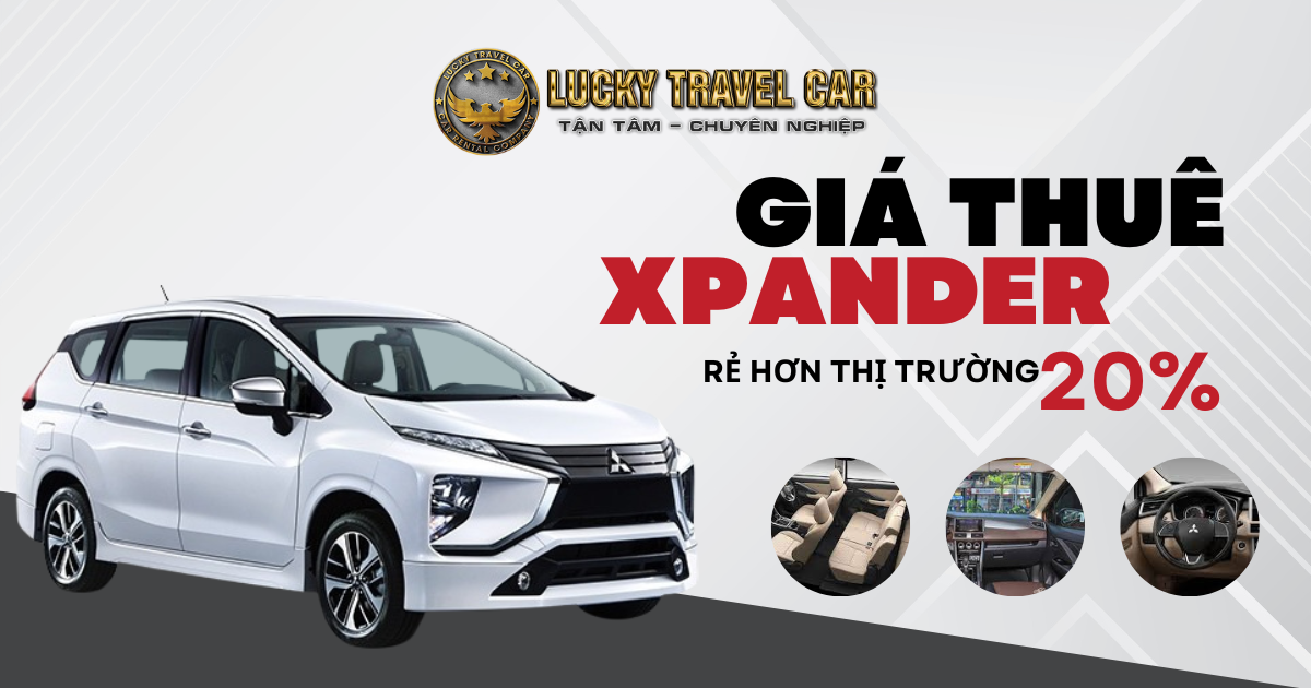 Giá cho thuê xe Xpander mới nhất tại Lucky Travel Car