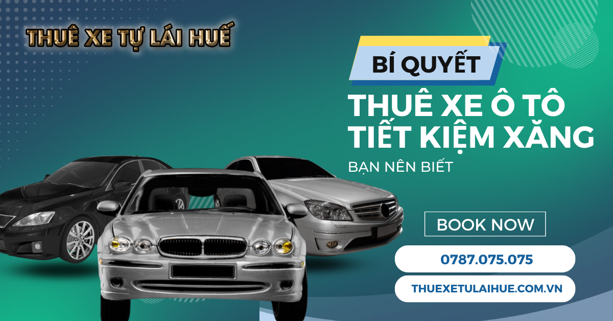 BÍ QUYẾT THUÊ XE Ô TÔ TIẾT KIỆM XĂNG