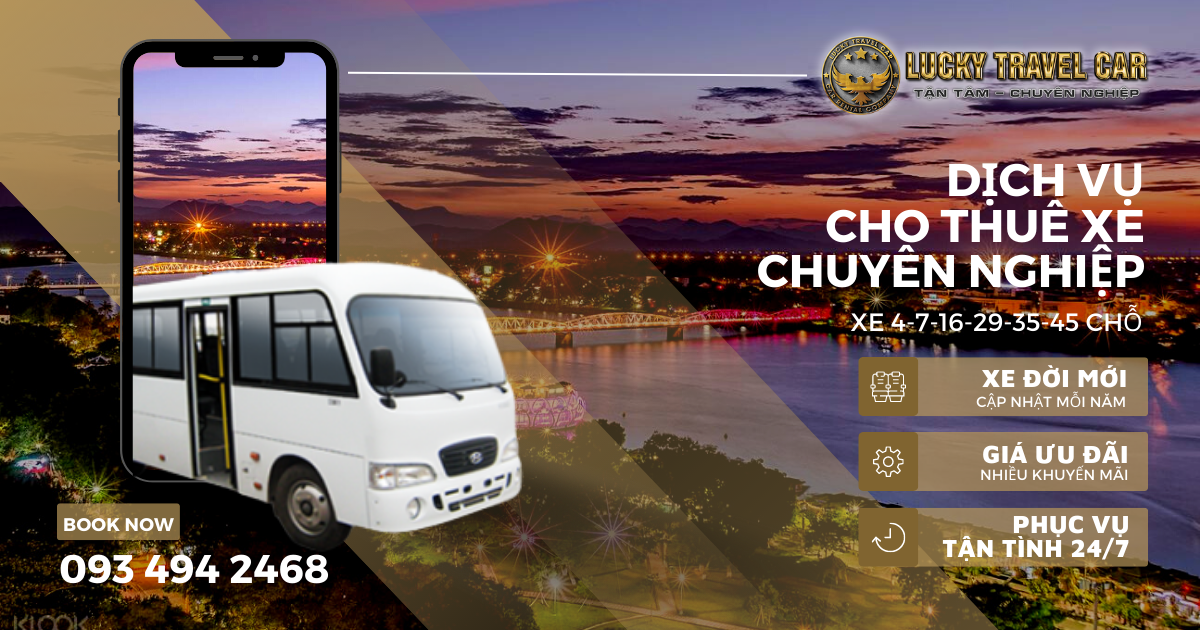 Bảng giá thuê xe du lịch Huế từ mới nhất 4 - 45 chỗ Lucky Travel Car