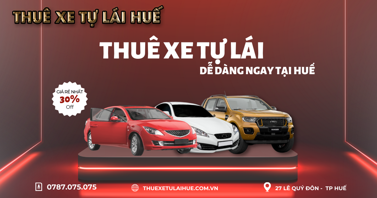 Cho thuê xe du lịch tự lái với thủ tục cực kỳ đơn giản tại Thuê xe tự lái Huế