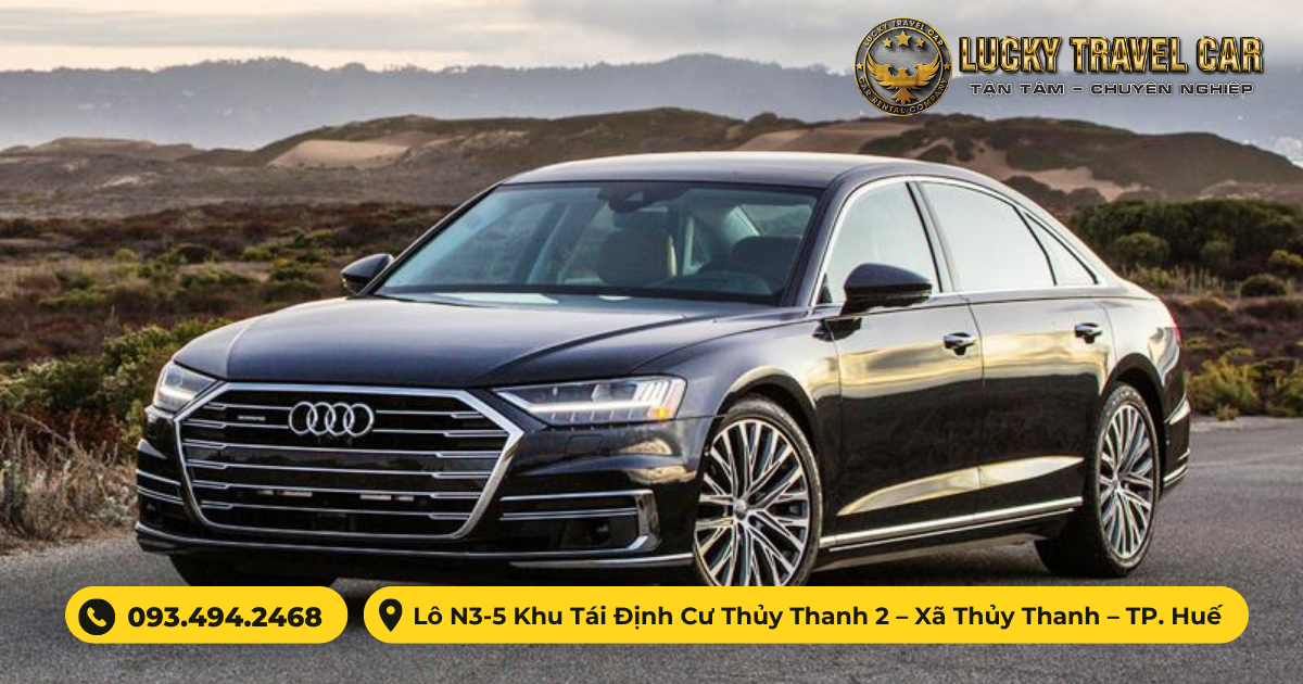 Thuê xe 4 chỗ AUDI A8 tự lái tại Huế - Lucky Travel Car