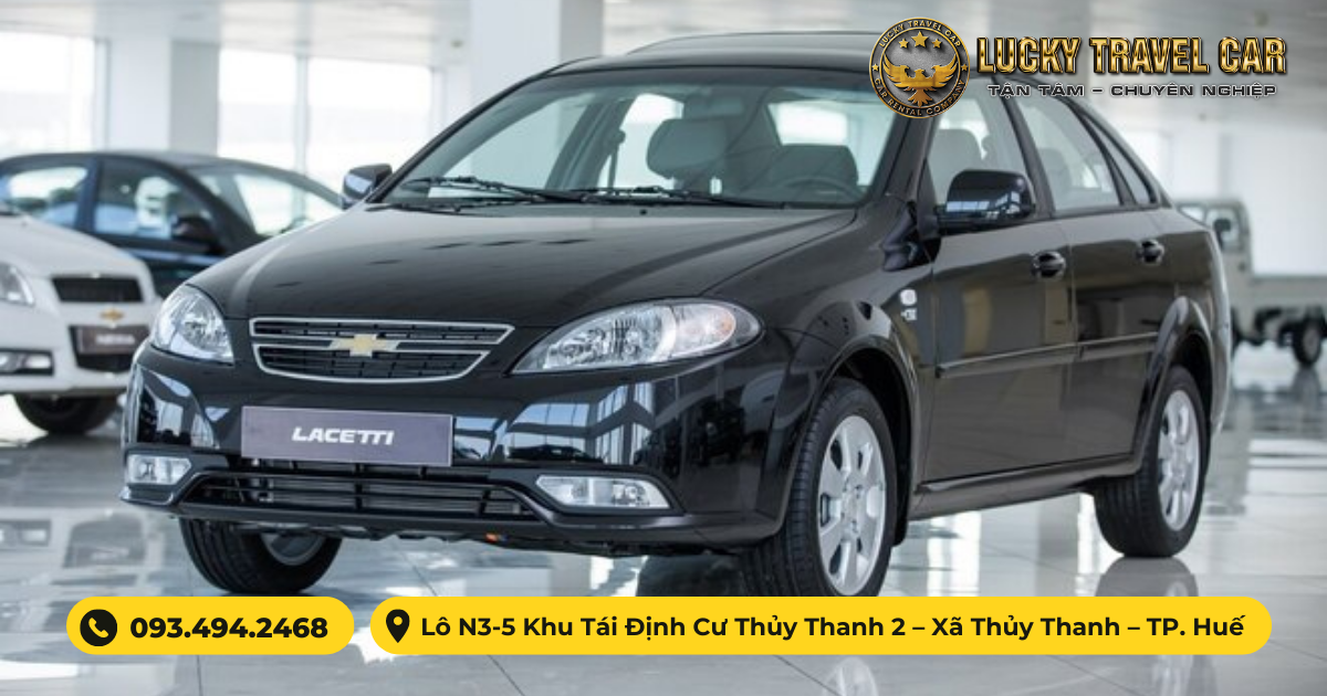 Thuê xe 4 chỗ CHEVROLET LACETTI tự lái tại Huế - Lucky Travel Car