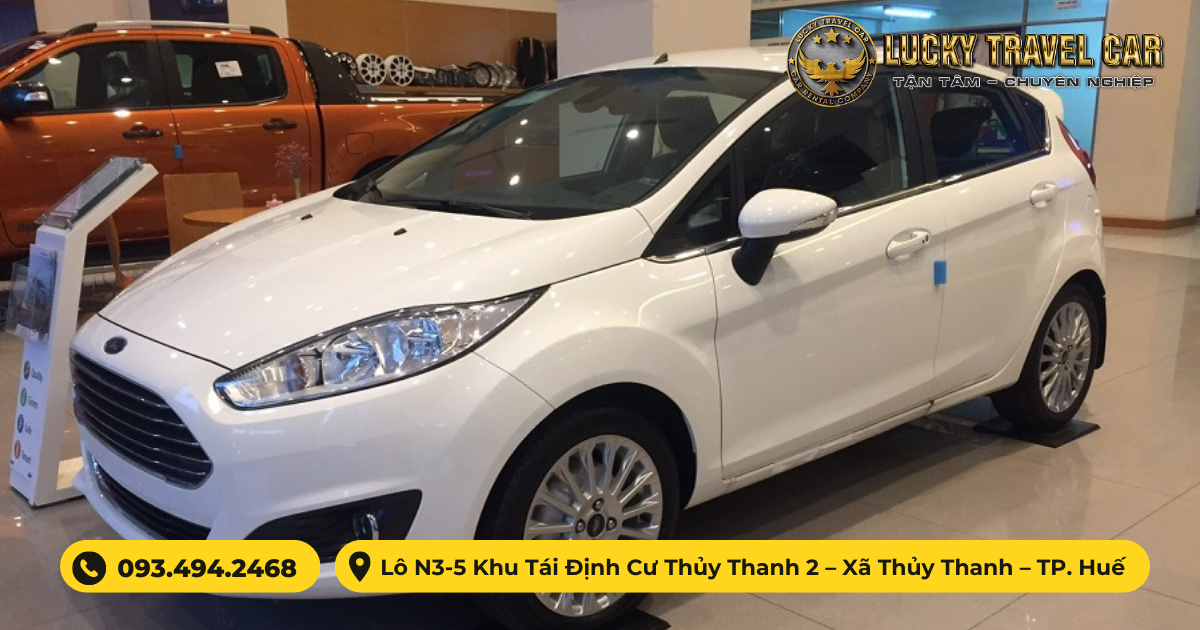 Thuê xe 4 chỗ FORD FIESTA tự lái tại Huế - Lucky Travel Car