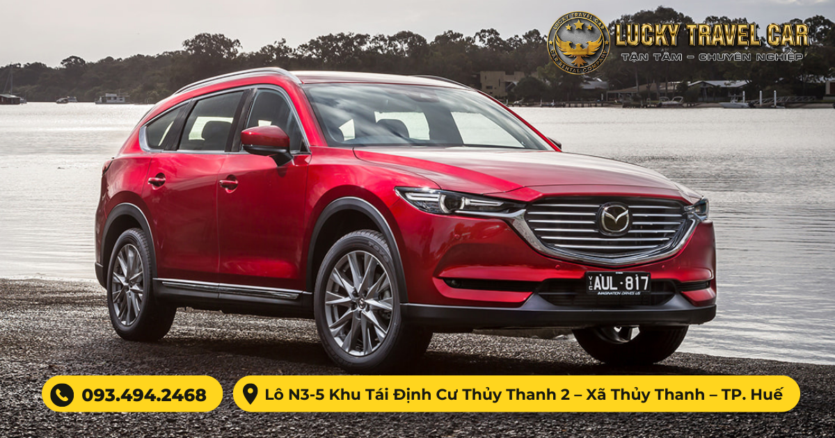 Thuê xe 7 chỗ MAZDA CX 8 tự lái tại Huế - Lucky Travel Car