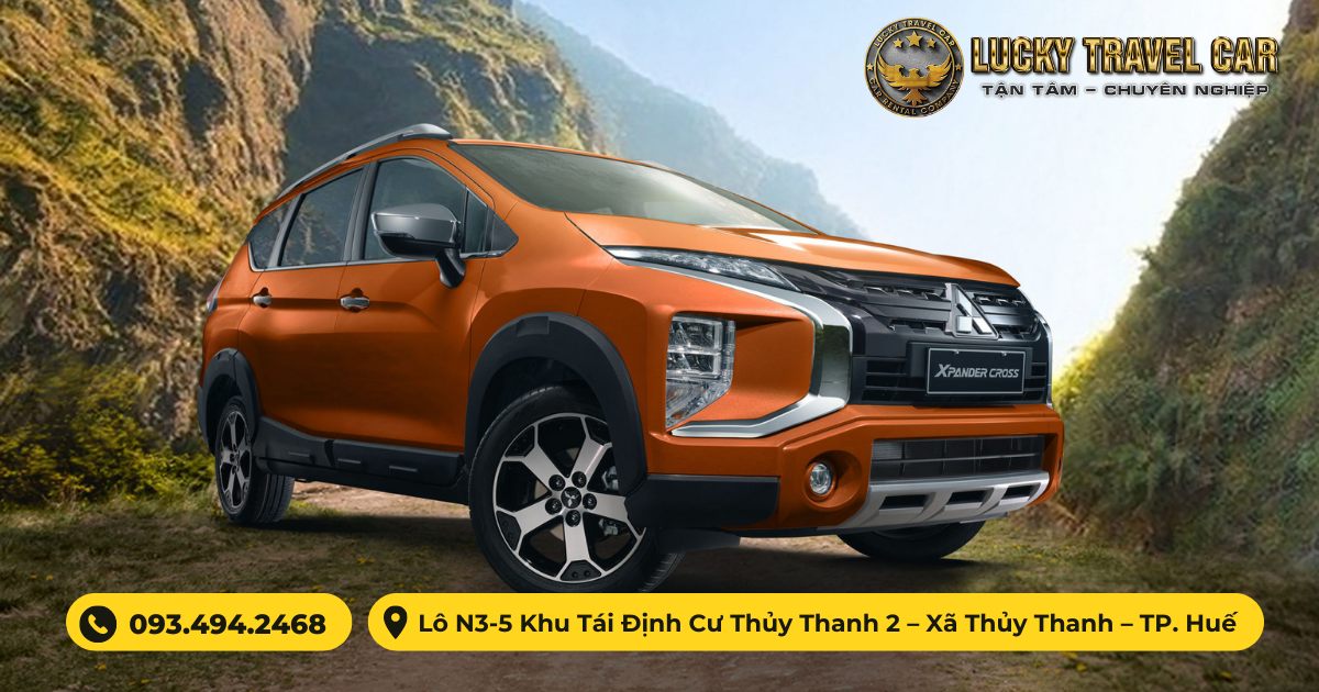 Thuê xe 7 chỗ XPANDER CROSS tự lái tại Huế - Lucky Travel Car