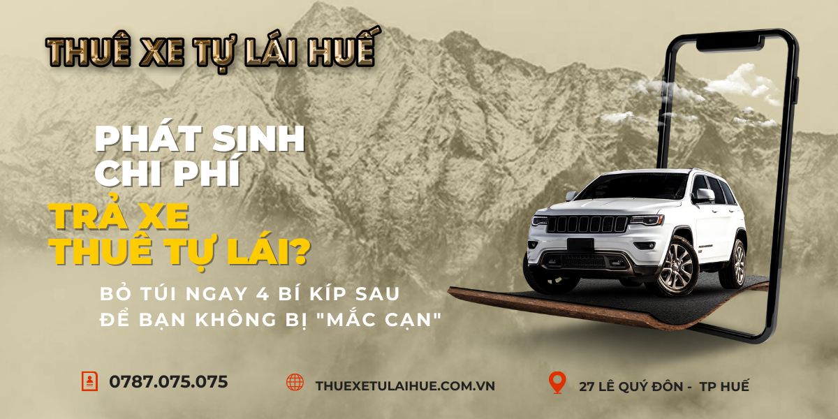 Làm Gì Khi Bị Phát Sinh Chi Phí Trả Xe Thuê Tự Lái