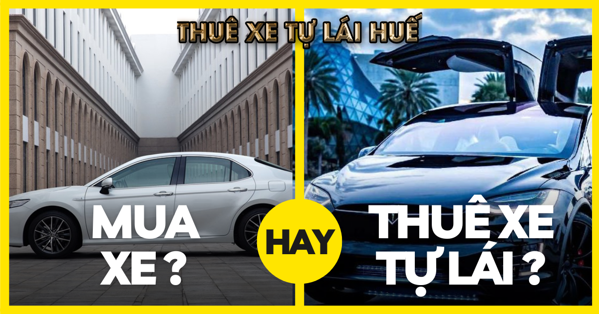 Nên mua xe hay thuê xe ô tô tự lái