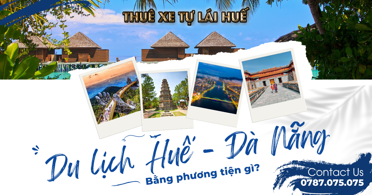 Thuê xe Huế đi Đà Nẵng bao nhiêu km? Nên di chuyển bằng phương tiện gì?