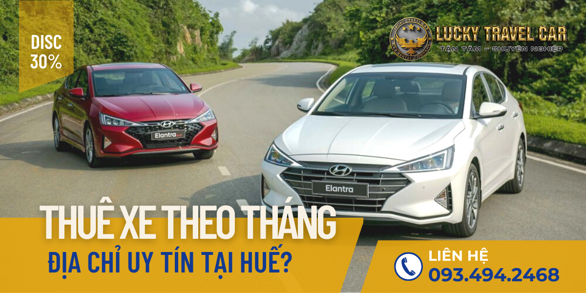 Thuê xe theo tháng Huế: Ở đâu cho thuê dài hạn giá tốt?