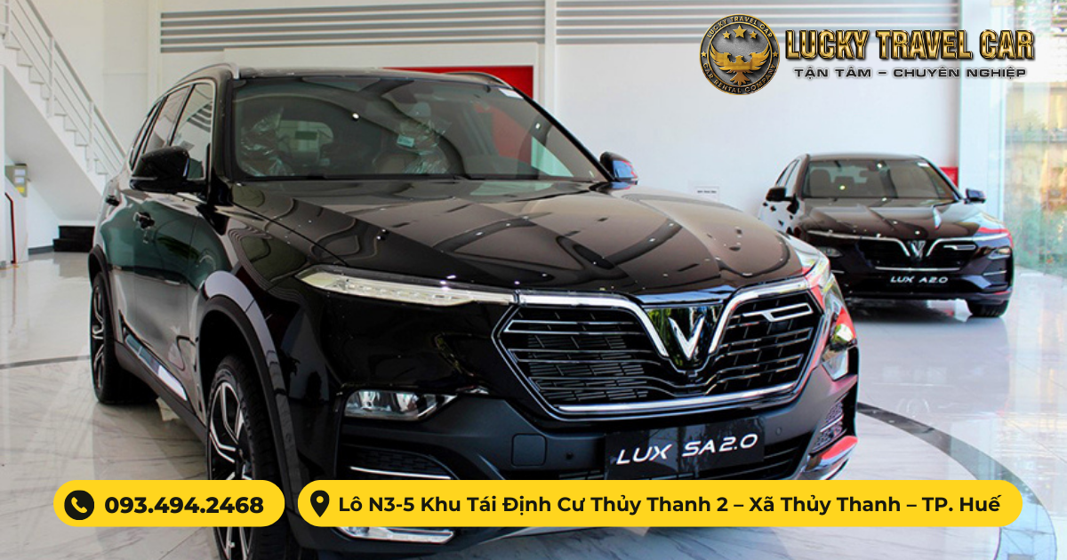 Đến Huế du lịch, bạn có thể tìm Thuê xe tự lái Vinfast Lux SA2.0 7 chỗ tại Lucky Travel Car