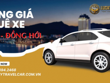 Bảng giá cho thuê xe đi từ Huế đến Đồng Hới