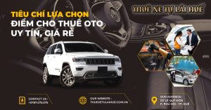 Các tiêu chí lựa chọn đơn vị cho thuê xe ô tô theo tháng uy tín