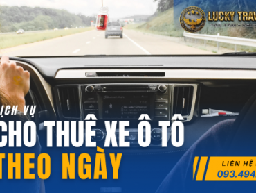 Dịch vụ thuê xe theo ngày - Lucky Travel Car