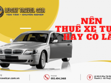 Nhu cầu công tác nhiều, nên thuê xe có tài hay thuê xe tự lái