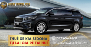 Thuê xe Kia Sedona tự lái giá rẻ tại Huế Thuê xe Kia Sedona tự lái giá rẻ tại Huế
