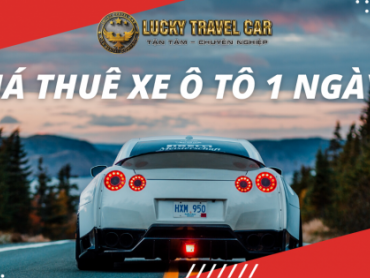 Thuê xe ô tô bao nhiêu tiền 1 ngày? Thuê xe ô tô bao nhiêu tiền 1 ngày?
