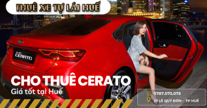 Thuê xe tự lái Cerato tại Huế uy tín và nhiều ưu đãi